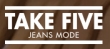 Take Five Jeans